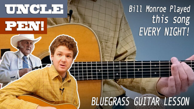 “Uncle Pen” | Bill Monroe – Bluegrass Rhythm Guitar Lesson