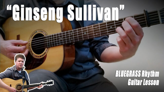 “Ginseng Sullivan” | Bluegrass Rhythm Guitar Lesson with TAB